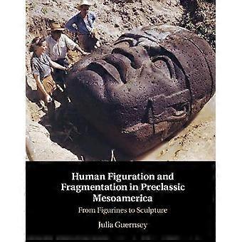 Menschliche Figuration und Fragmentierung im präklassischen Mesoamerika