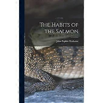 The habits of the salmon