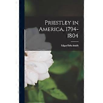 Priestley in america, 1794-1804