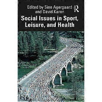 Social Issues in Sport Leisure and Health