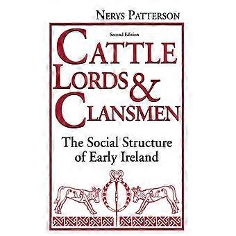 Cattle Lords And Clansmen The Social Structure Of Early Ireland - Nerys T. Patterson - Paperback - English Book - History