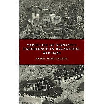 Variedades da Experiência Monástica em Bizâncio (800-1453) - Alice-Mary Talbot - Capa dura - Livro em inglês - História