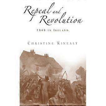 Repeal And Revolution 1848 In Ireland - Christine Kinealy - Paperback - English Book - History