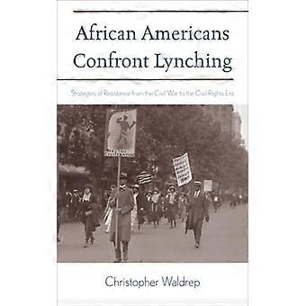 Afro-americanos enfrentam estratégias de linchamento como forma de resistência durante a Guerra Civil - Christopher Waldrep - Brochura - Livro em inglês - História