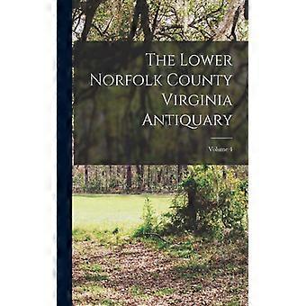 The Lower Norfolk County Virginia Antiquary Volume 4 - Anonymous - Paperback - English Book - History