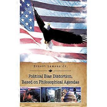 Political Bias Distortion Based On Philosophical Agendas - Ernest Jr. Lawson - Hardcover - English Book - History