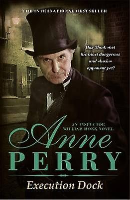 Execution Dock (William Monk Mystery Book 16)