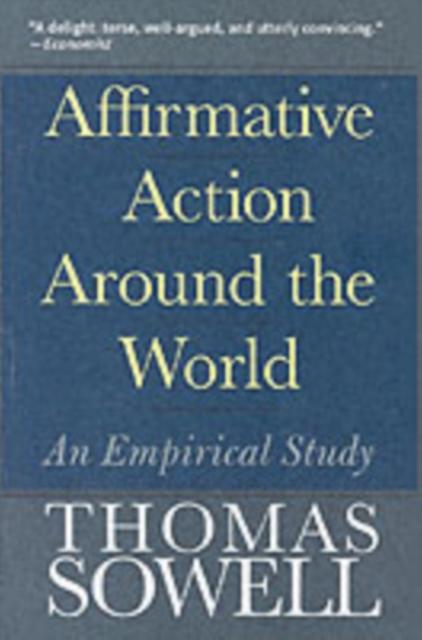 Affirmative Action Around The World by Thomas Sowell Paperback