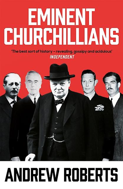 Eminent Churchillians by Andrew Roberts Paperback