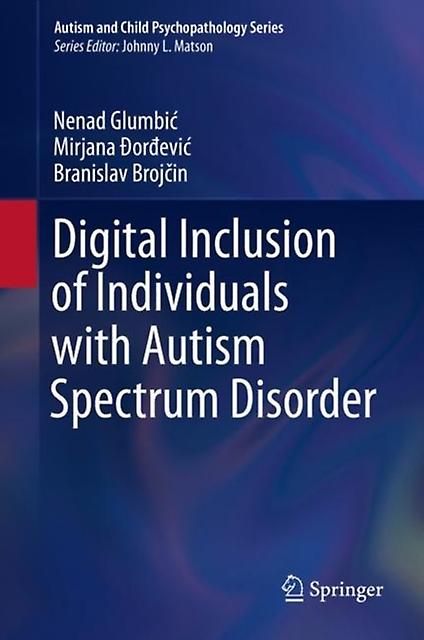 Digital Inclusion Of Individuals With Autism Spectrum Disorder by Nenad Glumbi Paperback Book