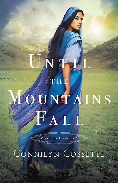 Until The Mountains Fall - Connilyn Cossette