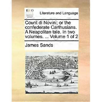 Count Di Novini Or The Confederate Carthusians. A Neapolitan Tale. In Two Volume - James Sands - Paperback - English Book - Linguistics