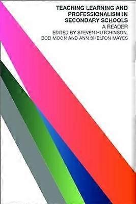 Teaching Learning and the Curriculum in Secondary Schools