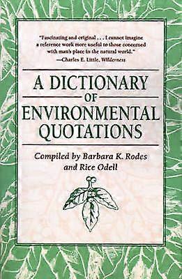 A Dictionary of Environmental Quotations