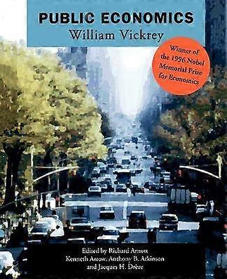 Public Economics Selected Papers by William Vickrey