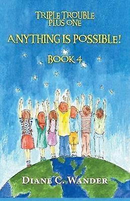 Anything is Possible!