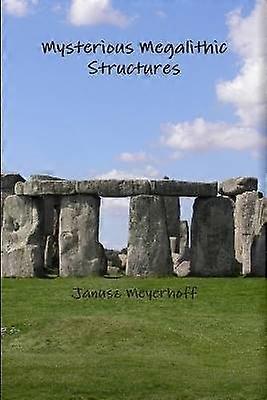 Mysterious Megalithic Structures