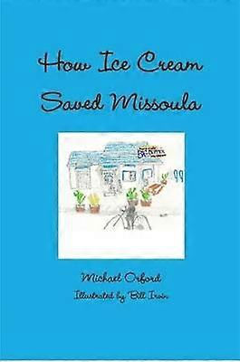 How Ice Cream Saved Missoula