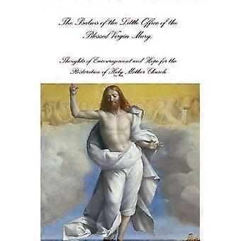 Die Psalmen des Kleinen Offiziums der Heiligen Jungfrau Maria