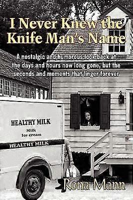 I Never Knew the Knife Man's Name