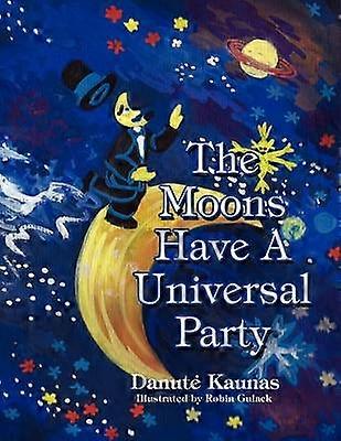 The Moons Have a Universal Party