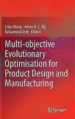 Multi-objective Evolutionary Optimisation for Product Design and Manufacturing