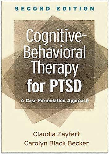 Cognitive Behavioral Therapy for PTSD Second Edition: A Case Formulation Approach