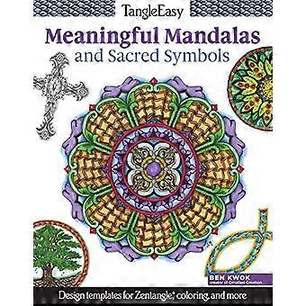 TangleEasy Meaningful Mandalas and Sacred Symbols