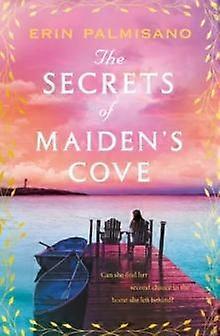 The Secrets Of Maidens Cove by Erin Palmisano Paperback