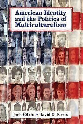 American Identity and the Politics of Multiculturalism