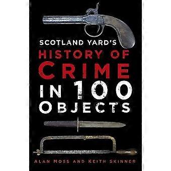 Scotland Yard's History of Crime in 100 Objects