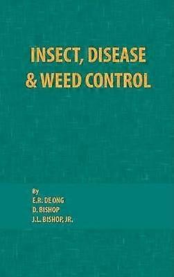 Insect Disease and Weed Control