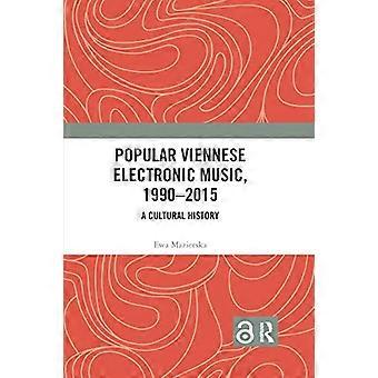 Popularna wiedeńska muzyka elektroniczna, 1990-2015: historia kultury