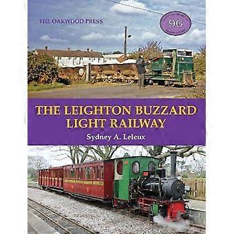 De Leighton Buzzard Light Railway (Oakwood Library of Railway History)