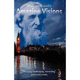 William Booth's Verbazingwekkende Visioenen