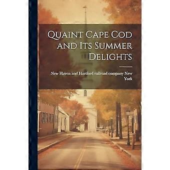 Viehättävä Cape Cod ja sen kesäherkut
