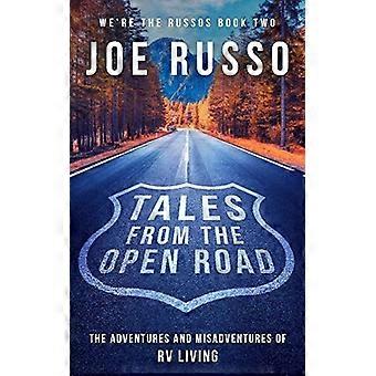 Tales from the Open Road: Die Abenteuer und Missgeschicke des Wohnmobillebens (Wir sind die Russos)