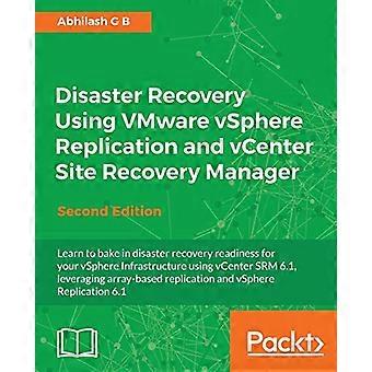 Recuperación ante desastres mediante VMware vSphere Replication y vCenter Site Recovery Manager: segunda edición