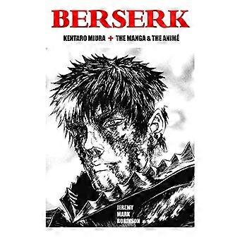 Berserk: Kentaro Miura: The -  Manga and the Anime