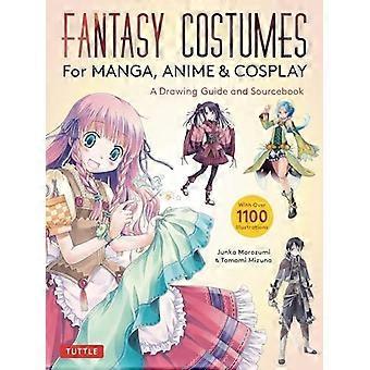 Fantasiekostuums voor Manga, Anime & Cosplay: Een Tekengids en Bronboek (met Meer Dan 1100 Kleurenillustraties)