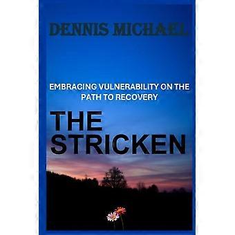 THE STRICKEN: Embracing Vulnerability on the Path to Recovery