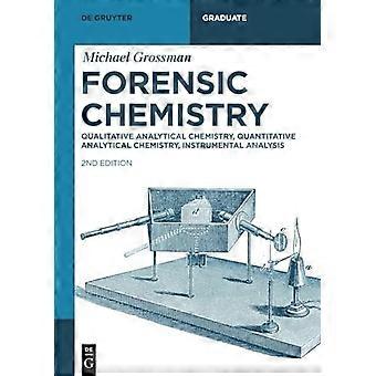 Forensic Chemistry Fundamentals Forensic Analytical Chemistry Instrumental Forensic Analysis Forensic Report Writing Criminalistics Locards Princip