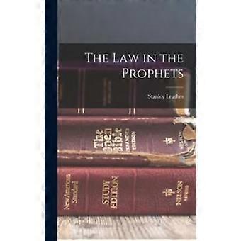 The Law In The Prophets - Stanley Leathes - Hardcover - en Book