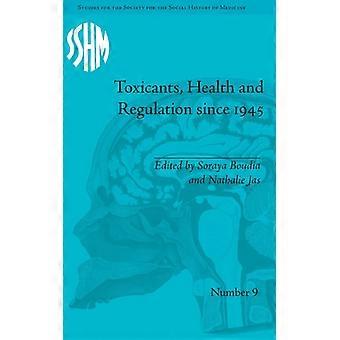 Toxicants Health And Regulation Since 1945 - Nathalie Jas - Hardcover - English Book - History