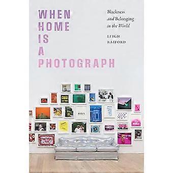 When Home Is a Photograph Blackness and Belonging in the World