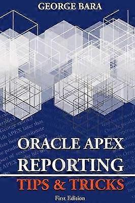 Oracle Apex Reporting Tips  Tricks