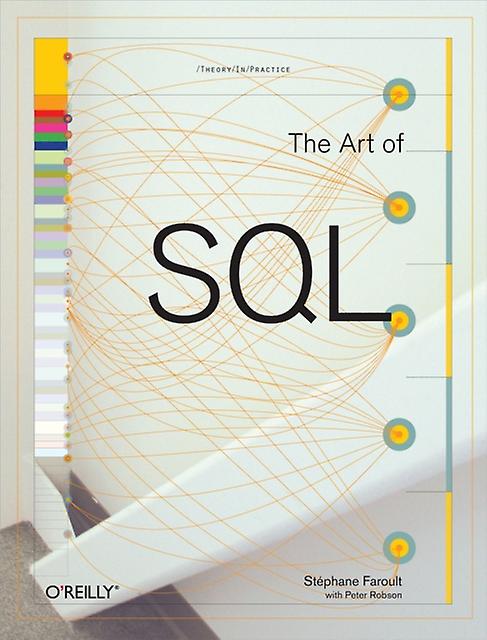 The Art Of Sql by Stephane Faroult Paperback Book
