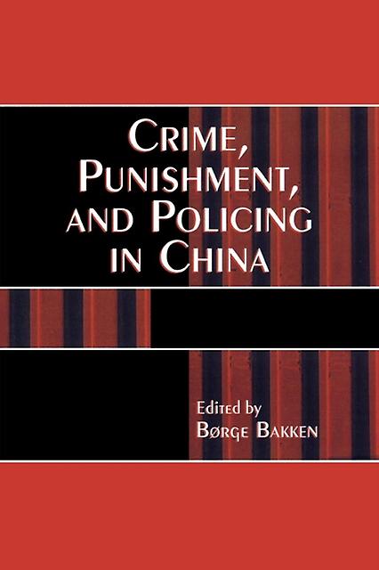 Crime Punishment And Policing In China Paperback Book