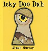 Icky Doo Dah - Simon Murray - Paperback - Engelsk bok - Bildebøker