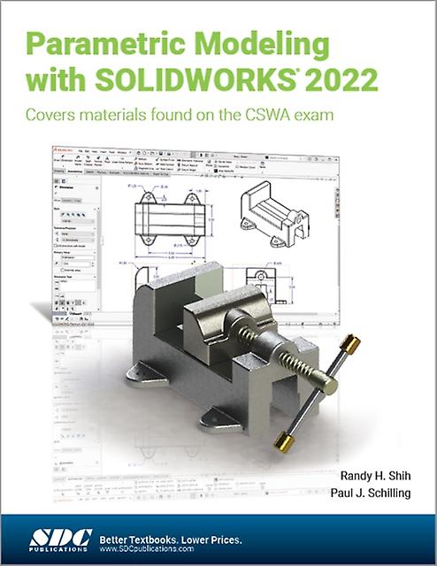Parametric Modeling With Solidworks 2022 by Paul J. Schilling Paperback Book